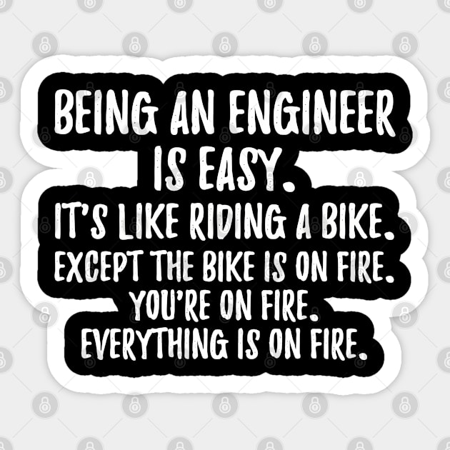 Being an Engineer Sticker by IndigoPine